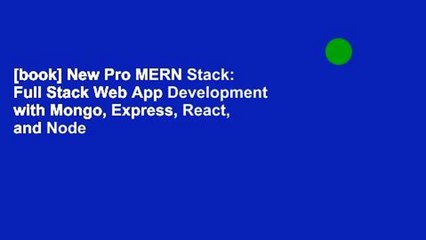 下载视频: [book] New Pro MERN Stack: Full Stack Web App Development with Mongo, Express, React, and Node