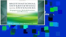 [book] New Motivational Interviewing with Offenders: Engagement, Rehabilitation, and Reentry