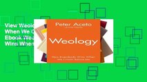 View Weology: How Everybody Wins When We Comes Before Me Ebook Weology: How Everybody Wins When We
