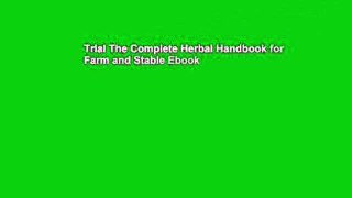 Trial The Complete Herbal Handbook for Farm and Stable Ebook