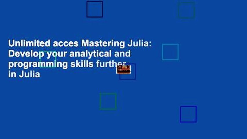 Unlimited acces Mastering Julia: Develop your analytical and programming skills further in Julia
