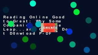 Reading Online Good to Great: Why Some Companies Make the Leap...and Others Don t D0nwload P-DF