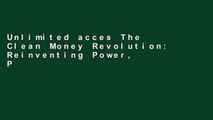Unlimited acces The Clean Money Revolution: Reinventing Power, Purpose, and Capitalism Book