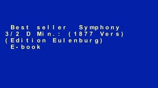 Best seller  Symphony 3/2 D Min.: (1877 Vers) (Edition Eulenburg)  E-book