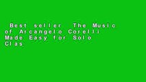 Best seller  The Music of Arcangelo Corelli Made Easy for Solo Classical Guitar  Full