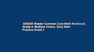 EBOOK Reader Common Core Math Workbook, Grade 4: Multiple Choice, Daily Math Practice Grade 4