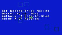Get Ebooks Trial Online Marketing for Busy Authors: A Step-by-Step Guide P-DF Reading