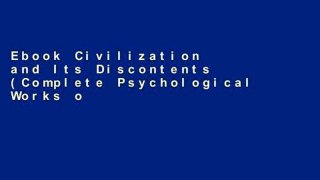 Ebook Civilization and Its Discontents (Complete Psychological Works of Sigmund Freud) Full