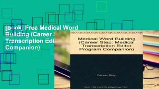 [book] Free Medical Word Building (Career Step: Medical Transcription Editor Program Companion)