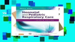 View Neonatal and Pediatric Respiratory Care, 4e online
