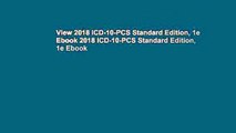 View 2018 ICD-10-PCS Standard Edition, 1e Ebook 2018 ICD-10-PCS Standard Edition, 1e Ebook