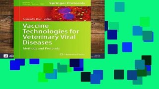Unlimited acces Vaccine Technologies for Veterinary Viral Diseases: Methods and Protocols (Methods