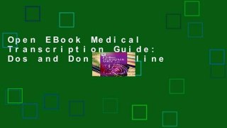 Open EBook Medical Transcription Guide: Dos and Don ts online