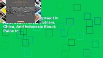 View Paths to Development in Asia: South Korea, Vietnam, China, And Indonesia Ebook Paths to