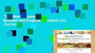 Trial New Releases  Nutrition and Diagnosis-Related Care  For Kindle