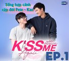 [Vietsub] Kiss Me Again - Hôn cho được nếu như cậu dám - Cut Pete & Kao - Ep.1