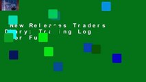 New Releases Traders Diary: Trading Log  For Full