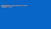 New Releases Can Democracy Survive Global Capitalism?  Review