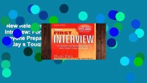 New Releases Your First Interview: For Students and Anyone Preparing to Enter Today s Tough Job