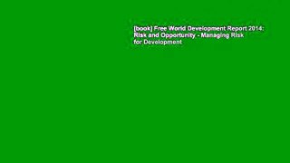 [book] Free World Development Report 2014: Risk and Opportunity - Managing Risk for Development