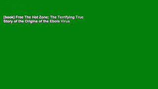[book] Free The Hot Zone: The Terrifying True Story of the Origins of the Ebola Virus