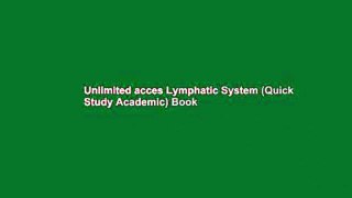 Unlimited acces Lymphatic System (Quick Study Academic) Book