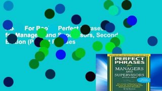About For Books  Perfect Phrases for Managers and Supervisors, Second Edition (Perfect Phrases