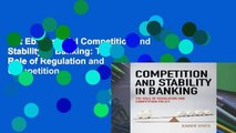 Get Ebooks Trial Competition and Stability in Banking: The Role of Regulation and Competition