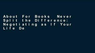 About For Books  Never Split the Difference: Negotiating as If Your Life Depended on It  Unlimited