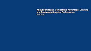 About For Books  Competitive Advantage: Creating and Sustaining Superior Performance  For Full