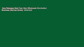 New Releases Start Your Own Wholesale Distribution Business (Startup Series)  Unlimited