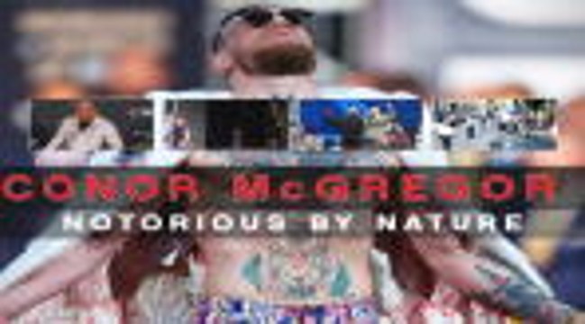 Conor McGregor - Notorious by Nature