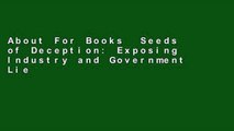 About For Books  Seeds of Deception: Exposing Industry and Government Lies about the Safety of the