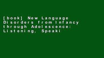 [book] New Language Disorders from Infancy through Adolescence: Listening, Speaking, Reading,