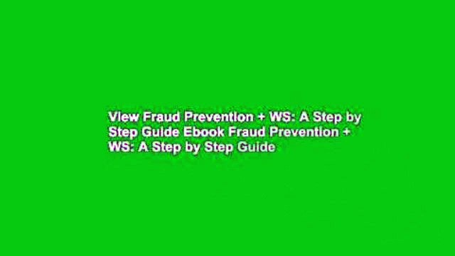 View Fraud Prevention + WS: A Step by Step Guide Ebook Fraud Prevention + WS: A Step by Step Guide