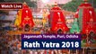 Rath Yatra 2018  Live From Jagannath Temple, Puri  Odisha, India