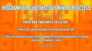 Program Your Subconscious Mind For Success (With Audible & Subliminal Affirmations)