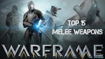 Warframe : My top 15 Melee Weapons 2018