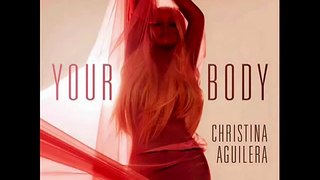 Christina Aguilera Your Body (Explicit Version)