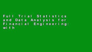 Full Trial Statistics and Data Analysis for Financial Engineering: with R examples (Springer Texts