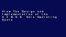 View The Design and Implementation of the 4.3 B.S.D. Unix Operating System (Addison-Wesley series
