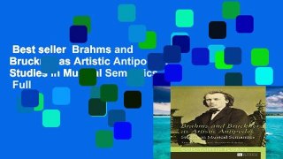 Best seller  Brahms and Bruckner as Artistic Antipodes: Studies in Musical Semantics  Full