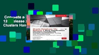 Complete acces  Oracle Database 12c Release 2 Real Application Clusters Handbook: Concepts,