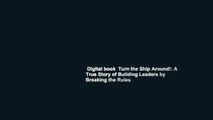 Digital book  Turn the Ship Around!: A True Story of Building Leaders by Breaking the Rules