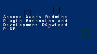 Access books Redmine Plugin Extension and Development D0nwload P-DF