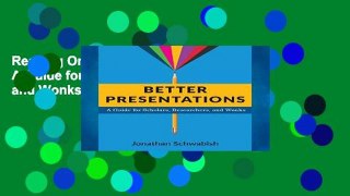 Reading Online Better Presentations: A Guide for Scholars, Researchers, and Wonks P-DF Reading