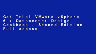 Get Trial VMware vSphere 6.x Datacenter Design Cookbook - Second Edition Full access