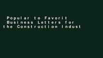 Popular to Favorit  Business Letters for the Construction Industry: A Guide to Construction