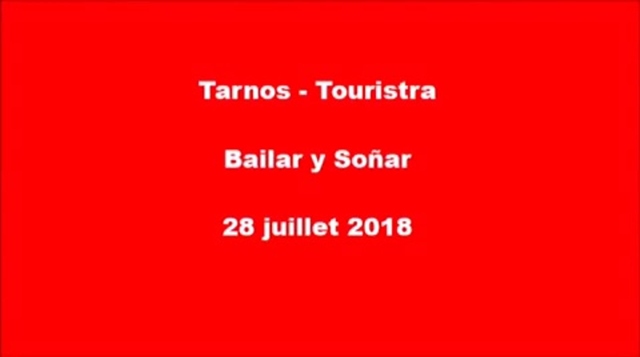Bailar y Soñar - Touristra - 26 juillet 2018