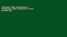 Trial Ebook  Letter Tracing Book for Preschoolers: Letter Tracing Book, Practice For Kids, Ages